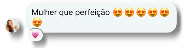 Mensagem recebida: Mulher que perfeição, seguida de emojis de coração nos olhos